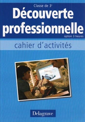 Download Découverte professionnelle Option 3 heures : Cahier d'activités PDF