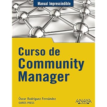 Curso de Community Manager (Manuales Imprescindibles) Curso de Community Manager (Manuales Imprescindibles)
