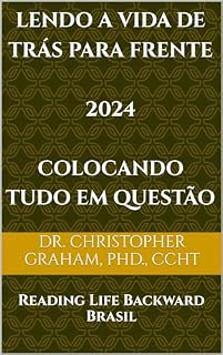 Livro Lendo a vida de trás para frente 2024 Colocando tudo em questão: Reading Life Backward Brasil