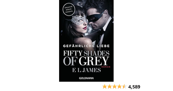 Gefahrliche Liebe Fifty Shades Of Grey Band 2 Kindle Edition By James E L Brandl Andrea Hauser Sonja Literature Fiction Kindle Ebooks Amazon Com