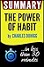Summary of The Power of Habit: Why We Do What We Do in Life and Business (Charles Duhigg)