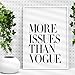 More Issues Than Vogue Fashion Inspirational Print Home Decor Typography Poster Wall Art
