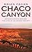 Chaco Canyon: Archaeologists Explore the Lives of an Ancient Society by Brian Fagan