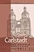 The Essential Carlstadt: Fifteen Tracts (CLASSICS OF THE RADICAL REFORMATION)