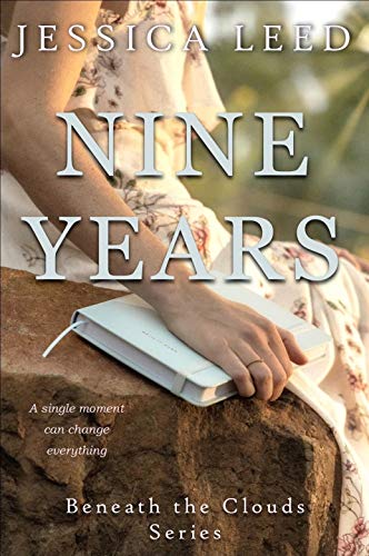 Nine Years: A novel (Beneath the Clouds Book 1) by [Leed, Jessica]