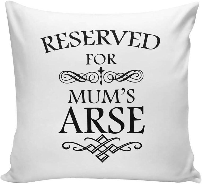 Timmershabi Reserved For Mum's Arse Pattern Pillowcase Cushion Cover Decorative Pillow Case 1Pcs (50 * 50)