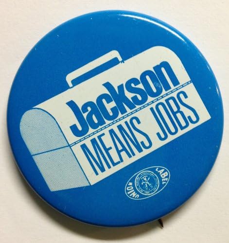 1972 HENRY JACKSON Union Made Political Pin Back Button DEMOCRAT "JACKSON MEANS JOBS" for President (2 1/4 Inches)