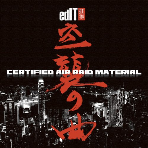 Edit - Certified Air Raid Material - Zortam Music