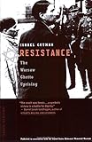 Resistance: The Warsaw Ghetto Uprising