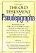 The Old Testament Pseudepigrapha, Vol. 2: Expansions of the Old Testament and Legends, Wisdom and Philosophical Literature, Prayers, Psalms, and Odes, Fragments of Lost Judeo-Hellenistic works