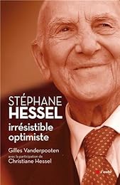 Stéphane Hessel, irrésistible optimiste