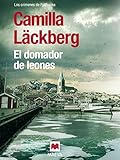 El domador de leones (Los crímenes de Fjällbacka ) (Spanish Edition)