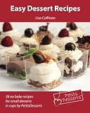 Easy Dessert Recipes: 36 no bake recipes for small desserts in cups by PetitsDesserts (Volume 1) Easy Dessert Recipes: 36 no bake recipes for small desserts in cups by PetitsDesserts (Volume 1)