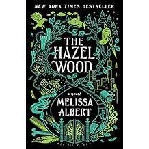 The Hazel Wood: A Novel