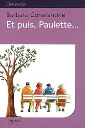 Et puis, Paulette