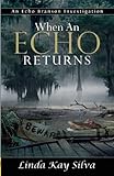 When an Echo Returns (Echo Branson Investigation)