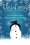 Christmas Card List: A Six-Year Address Book & Tracker for Holiday Card Mailings (Volume 13) by