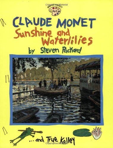 Claude Monet: Sunshine and Waterlilies (Smart About Art)