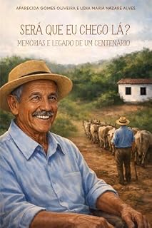 Livro Será que eu chego lá?: Memórias e legado de um centenário
