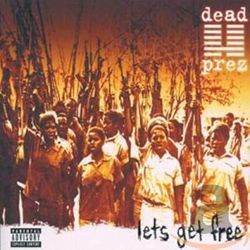 Dead Prez Let S Get Free Amazon Com Music