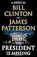 The President Is Missing: A Novel