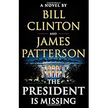 The President Is Missing: A Novel