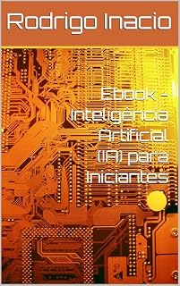 Livro Ebook - Inteligência Artificial (IA) para Iniciantes
