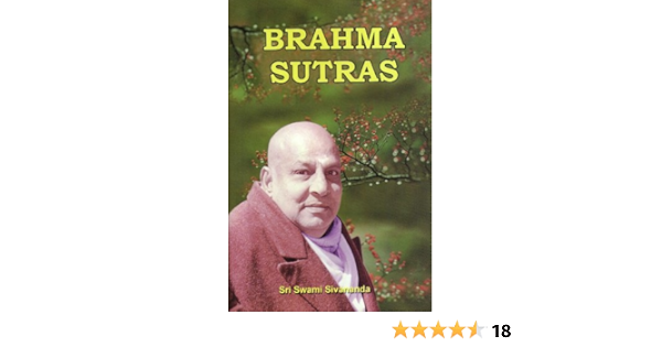 Brahma Sutras Text Word To Word Meaning Translation And Commentary Badarayana Swami Sivananda 9788170521518 Amazon Com Books