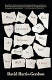 Front cover for the book What Do You Buy the Children of the Terrorist who Tried to Kill Your Wife?: A Memoir by David Harris-Gershon