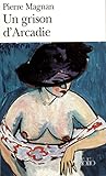 Un grison d'Arcadie (Folio t. 3407) (French Edition) by 