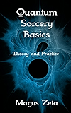 Quantum Sorcery Basics: Theory and Practice