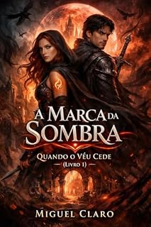 Livro A Marca da Sombra: Quando o Véu Cede (Livro 1)
