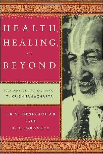 Health Healing And Beyond Yoga And The Living Tradition - 