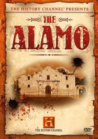 Amazon Com The History Channel Presents The Alamo Dennis Quaid