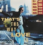 Bobby Brown Album: «That's the Way Love Is» (Front side)
