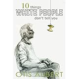 10 THINGS WHITE PEOPLE DON'T TELL YOU