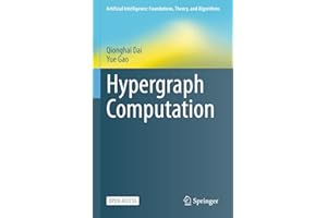 Hypergraph Computation (Artificial Intelligence: Foundations, Theory, and Algorithms)