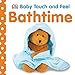 Bathtime (Baby Touch and Feel)
