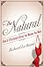 The Natural: How to Effortlessly Attract the Women You Want by Richard La Ruina