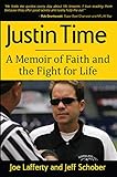 Justin Time: A Memoir of Faith and the Fight for Life by 