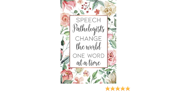 speech pathologists change the world one word at a time funny appreciation thank you gift for speech language pathologist slp therapist for a great alternative for greeting card lopez lavon