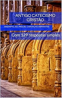 Livro Antigo Catecismo Cristão: Com 129 respostas simples