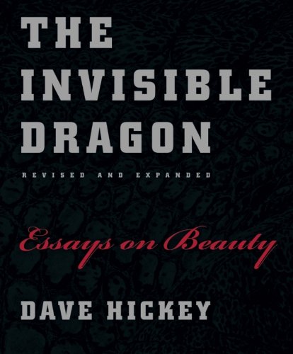 The Invisible Dragon: Essays on Beauty, Revised and Expanded