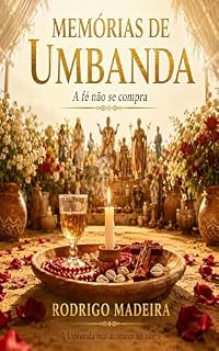 Livro Memórias de Umbanda: A fé não se compra