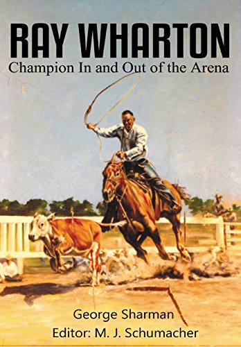 Ray Wharton: Champion in and Out of the Arena