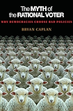 The Myth of the Rational Voter: Why Democracies Choose Bad Policies
