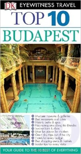 Top 10 Budapest (Eyewitness Top 10 Travel Guide), by Craig Turp Top 10 Budapest (Eyewitness Top 10 Travel Guide), by Craig Turp