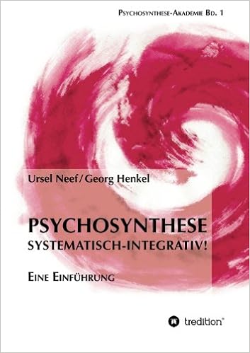 Psychosynthese Systematisch Integrativ Eine Einfuhrung Amazon De Neef Ursel Henkel Georg Bucher