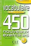 Vocabulaire: 450 Nouveaux Exercices - Nouvelle Edition (French Edition) by Thierry Gallier