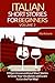 Italian Short Stories For Beginners Volume 2: 8 More Unconventional Short Stories to Grow Your Vocabulary and Learn Italian the Fun Way! by Olly Richards